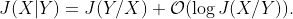 J(X|Y) = J(Y/X) + {\cal O}(\log J(X/Y)).