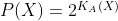P(X)= 2^{K_A(X)}